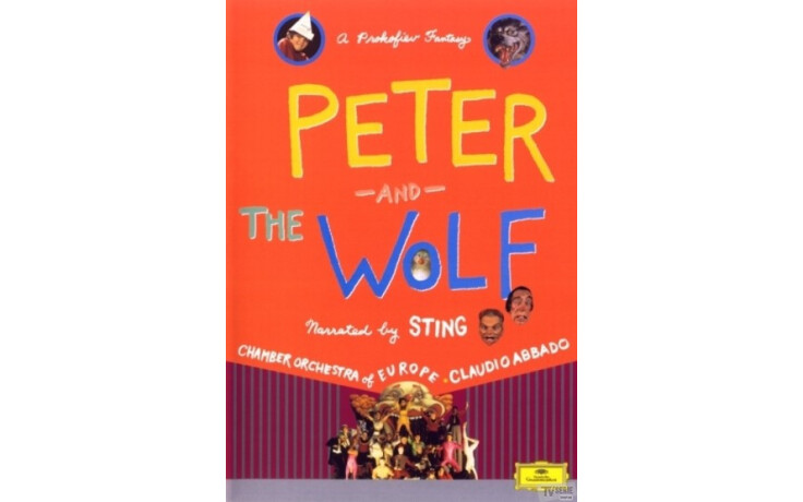 Sting, Roberto Benigni, Chamber Orchestra Of Europe, Claudio Abbado - Prokofiev: Peter And The Wolf - A Prokofiev Fantasies
