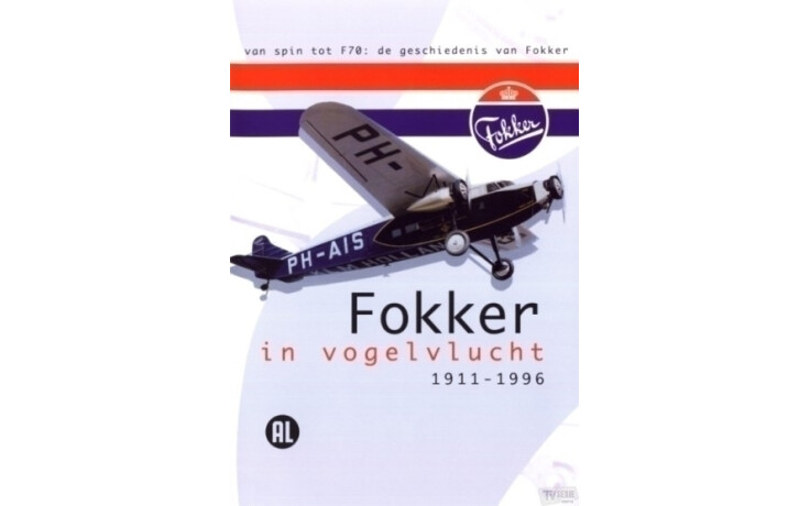 Fokker In Vogelvlucht 1911 - 1996