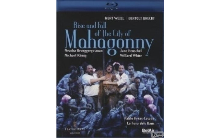 Choir And Orchestra Of Teatro Real - Weill: Rise And Fall Of The City Of Mahagonny