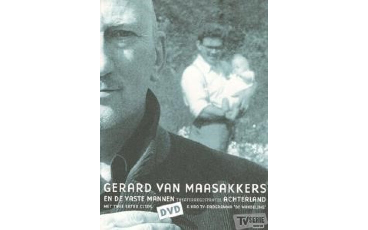 Gerard Van Maasakkers & De Vaste Mannen - Achterland Theaterregistratie