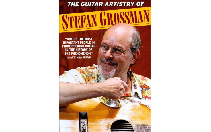 Stefan Grossman - Guitar Artistry Of Stefan Grossman