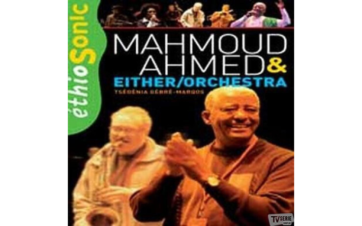 Mahmoud Ahmed & Either & Orchestra - Ethiosonic - Live