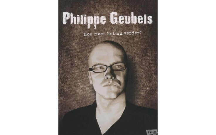 Philippe Geubels - Philippe Geubels - Hoe Moet Het Nu Verder
