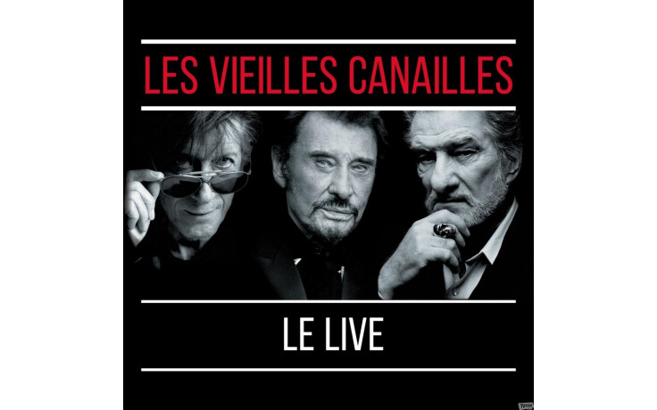 Les Vieilles Canailles - Le Live !