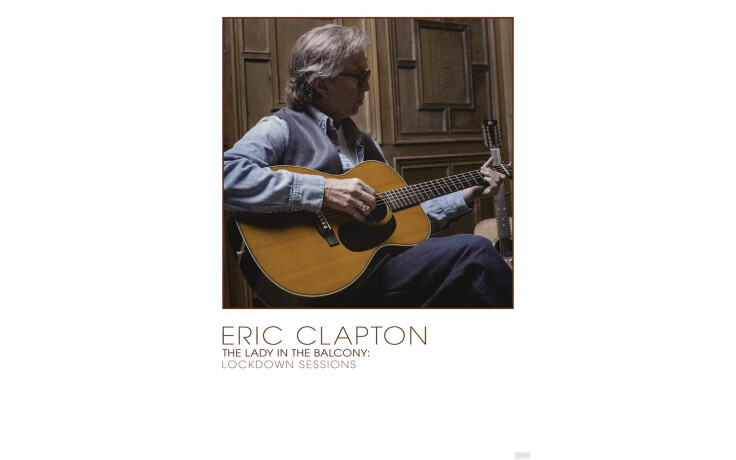 Eric Clapton - The Lady In The Balcony: Lockdown Sessions