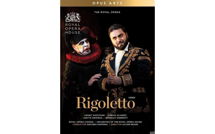 Royal Opera House, Antonio Pappano - Verdi Rigoletto