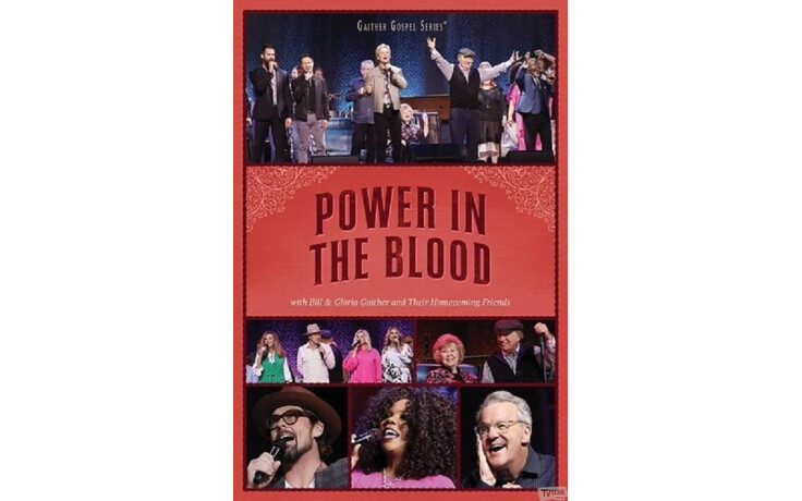 Gaither Vocal Band - Power In The Blood