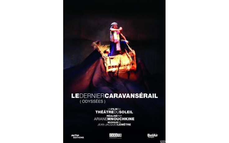 Theatre Du Soleil & Ariane Mnouchkine - Le Dernier Caravanserail