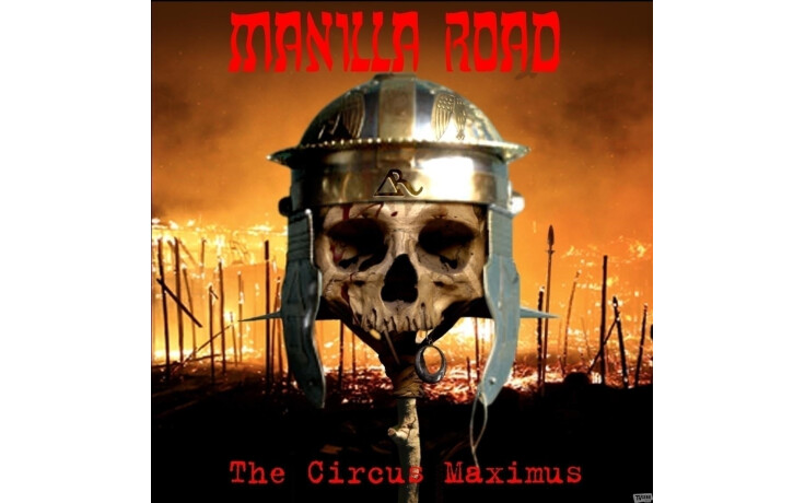 Manilla Road - Circus Maximus