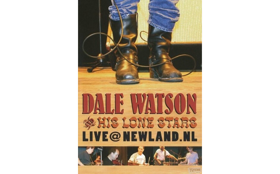 Dale Watson & His Lone Stars - Live At Newland.Nl/Remixe