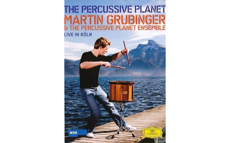 The Percussive Planet Ensemble, Martin Grubinger - The Percussive Planet