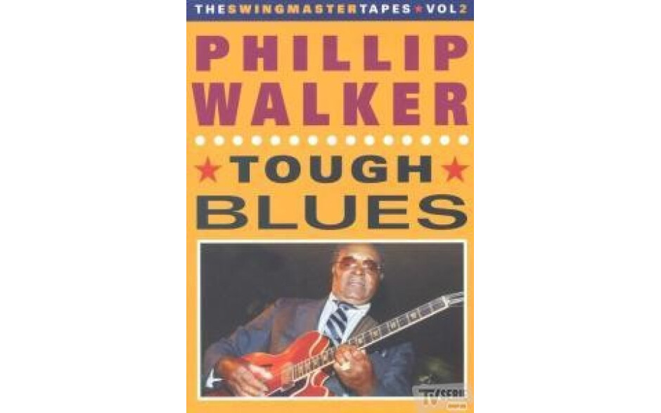 Phillip Walker - Tough Blues. Swingmaster Tapes 2