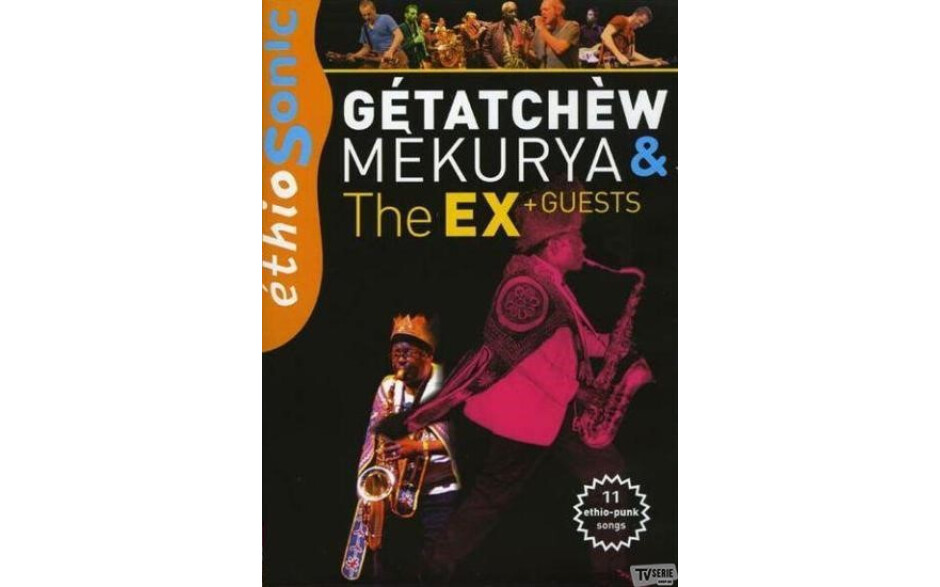 Getatchew Mekurya / The Ex - Ethiosonic Getatchew Mekurya & The