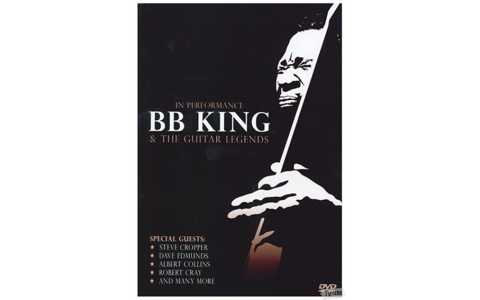 B.B. King & The Guitar Legends - In Performance