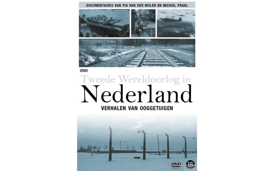 Tweede Wereldoorlog In Nederland - Verhalen Van Ooggetuigen
