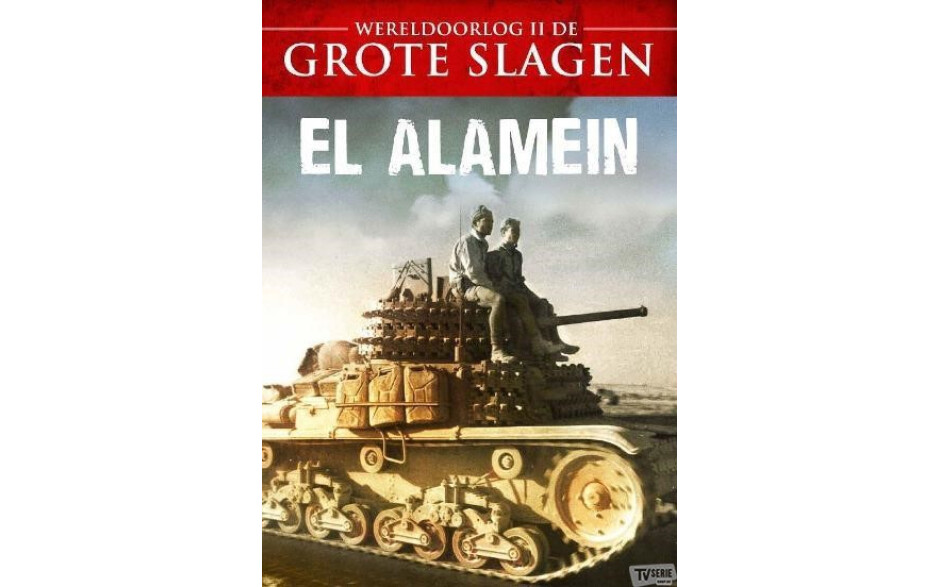 Wereldoorlog II De Grote Slagen - El Alamein